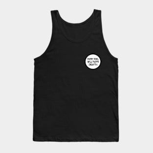 Every Soul Will Taste Death Tank Top